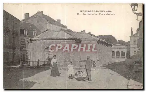 Ansichtskarte AK Neris les Bains Allier La fontaine d Eau Chaude