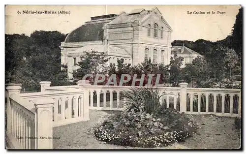 Ansichtskarte AK Neris les Bains Allier Le Casino et le Parc