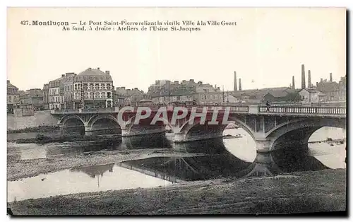 Cartes postales Montlucon Le Pont saint Pierre reliant la vielle