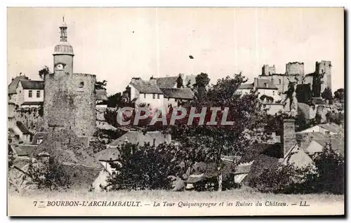 Cartes postales Bourbon l Archambault La Tour Quiquengrogne et les ruines du Chateau