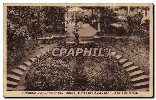 Cartes postales Bourbon l Archambault Allier Hotel dea Acaias un coin du Jardin