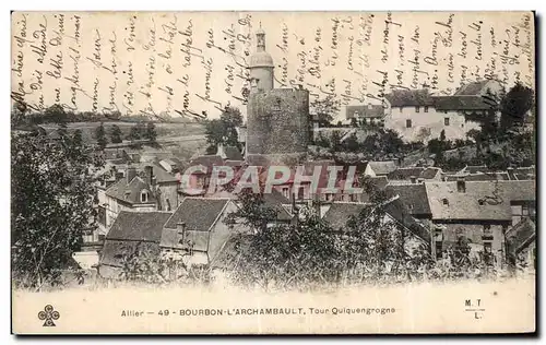 Cartes postales Allier Chateau de Bourbon l Archambault Tour Quiquengrogne