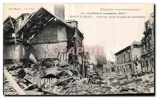 Cartes postales La france reconqulse Chauny Aisne Une rue apres la futle des Barbares