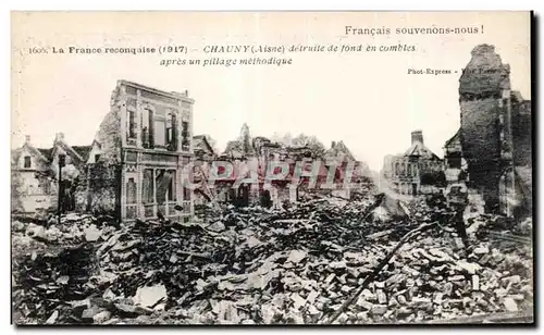 Cartes postales La france reconqulse Chauny Aisne detruite de fond en combles apres un pillage methodique