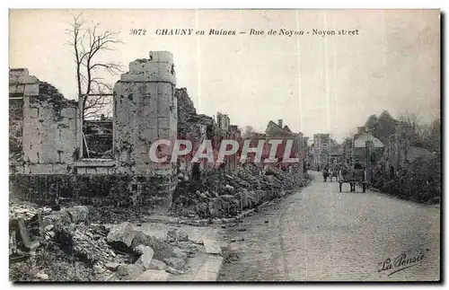 Cartes postales Chauny en Ruines Rue de Noyon Militaria