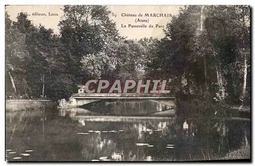 Cartes postales Chateau de Marchais Aisne La Passerelle du Parc