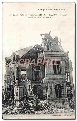 Cartes postales Chauny Aisne l Hotel de Ville Dynamite Militaria