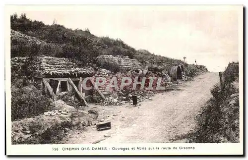 Ansichtskarte AK Chemin des Dames Ouvarges et Abris sur la route de Craonne Militaria