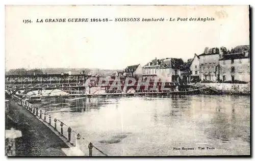 Ansichtskarte AK La Grande Guerre 1914 18 Soissons bombarde Le Pont des Anglais