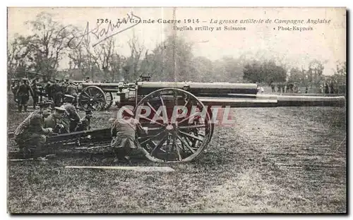 Ansichtskarte AK La Grande Guerre 1914 La grosse artillerie de la campagne anglaise Soissons Militaria