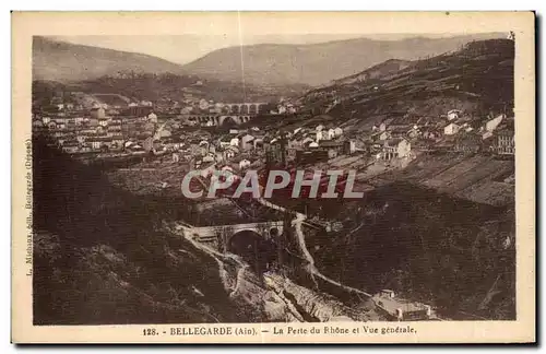 Cartes postales Bellegarde Ain La Perte du Rhone et Vue generale