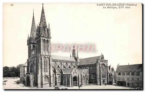 Ansichtskarte AK Saint Pol De Leon (Finistere) La Basilique XVI siecle