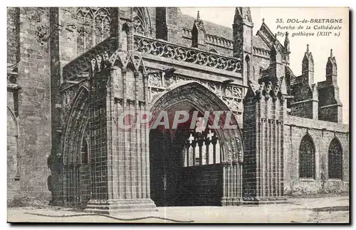 Cartes postales Dol de Bretagne Porche de la Cathedrale Style gothique