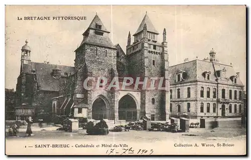 Ansichtskarte AK Saint Brieuc Cathedrale et Hotel de Ville