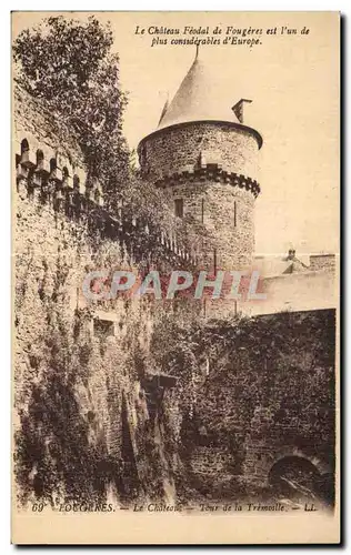 Cartes postales Chateau Feodal de Fougeres est I un de plus considerables d Europe