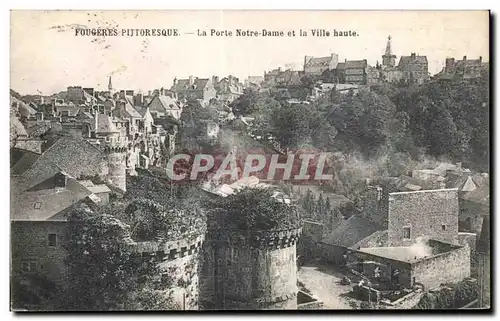 Ansichtskarte AK Fougeres Pittoresque La Porte Notre Dame et la Ville Haute