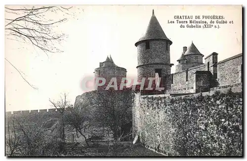Cartes postales Chateau De Fougeres Les Tours Melusine de Guibe et du Gobelin (XIII s)