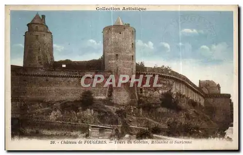Cartes postales Chateau de Fougeres Tours du Gobelin Melusine et Surienne