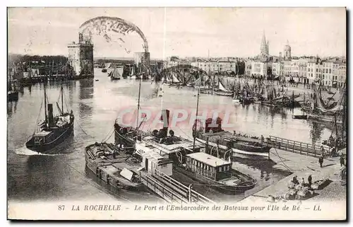 Ansichtskarte AK La Rochelle Le Port et L Embarcadere des Bateaux Pour L LLe de Re