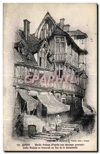 Cartes postales Joigny Vieille Maison (d apres une ancienne gravure) Cette Maison se trouvait au bas de la Guimb