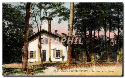 Cartes postales Camp d Oberhoffen Bureau de la Place Militaria