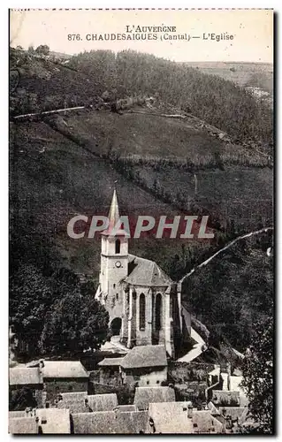 Ansichtskarte AK L Auvergne Chaudesaigues (Cantal) L Eglise