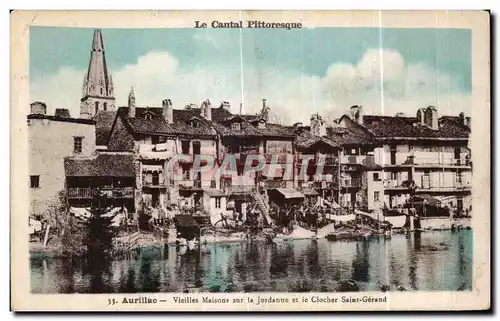 Ansichtskarte AK Le Cantal Pittoresque Aurillac Vielles Maisons sur la Jordanne et le Clocher Saint Gerand