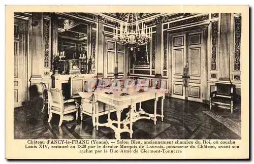 Cartes postales Chateau d Ancy le Franc Salon Bleu anciennement chambre du Roi ou coucha Louis XIV