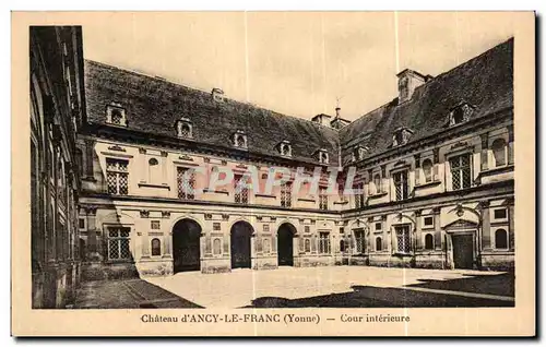 Cartes postales Chateau d Ancy le Franc Cour interieure