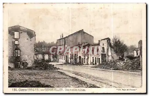 Cartes postales Guerre Gerbeviller Une rue en ruines