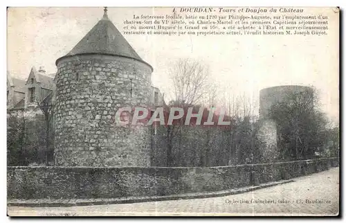 Cartes postales Dourdan Tours et Donjon du Chateau La forteresse feodale batie par Philippe auguste