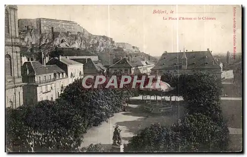 Cartes postales Belfort le La Place d Armes et le Chateau