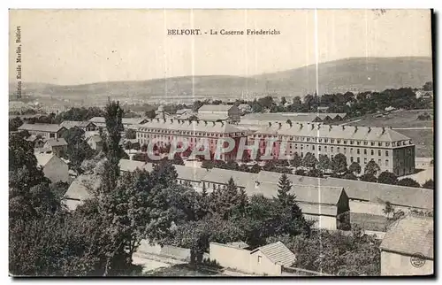 Cartes postales Belfort La Caserne Friederichs Militaria