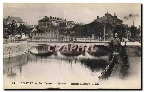Ansichtskarte AK Belfort Pont Carnot Theatre Hopital Militaire