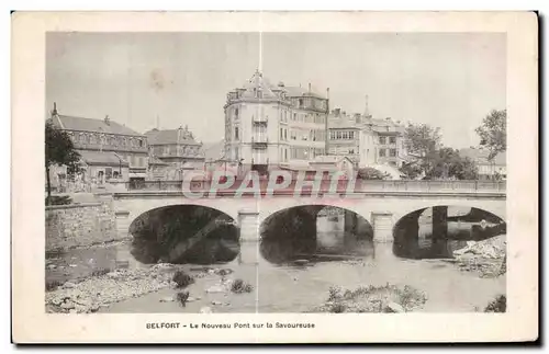 Cartes postales Belfort Le Nouveau Pont sur la Savoureuse