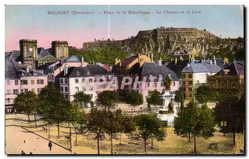 Cartes postales Belfort (Territorie) Place de la Republique Le Chateau et le Lion
