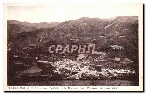 Cartes postales Prats de Mollo Vue Generale et le Nouveau Pont d Espagne en Construction