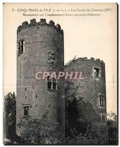 Cartes postales Cinq Mars La Pile Les Suisses du chateau Reconstruit sur I emplacement