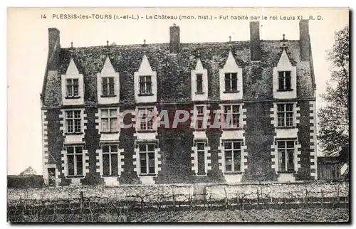 Ansichtskarte AK Plessis les Tours Le Chateau (mon hist) Fut habite par le rol Louis