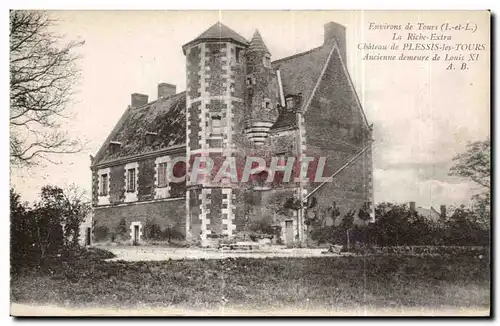 Ansichtskarte AK Environs de Tours La Riche Extra Chateau de Plessis les Tours Ancienne demeure de Louis XI