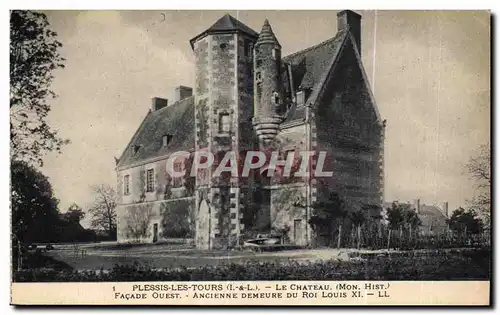 Cartes postales Plessis Les Tours Le Chateau (Mon Hist) Facade Ouest Ancienne Demeure Du Roi Louis XI