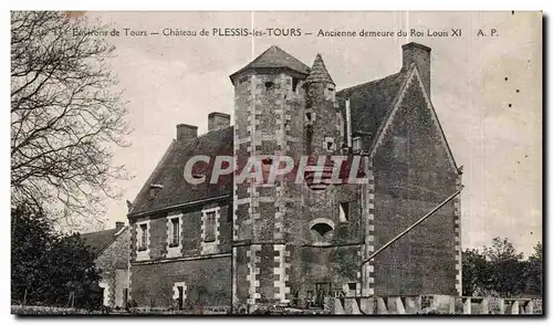 Ansichtskarte AK Environs de Tours Chateau de Plessis les Tours Ancienne demeure du Roi Louis XI