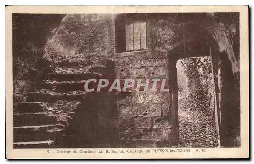 Ansichtskarte AK Cachot du Cardinal La Ballue du Chateau de Plessis les Tours