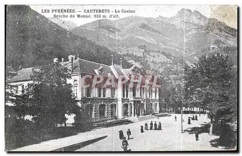 Ansichtskarte AK Cauterets Les Pyrenees Le Casino Breche du Monne