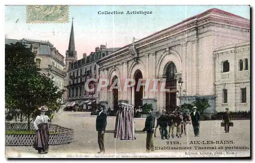 Cartes postales Aix Les Bains Etabissement Thermal et porteurs