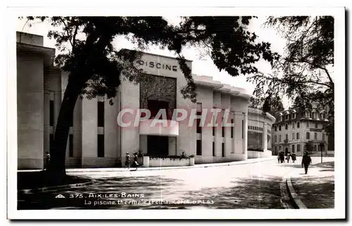 Cartes postales Aix Les Bains La piscine themale