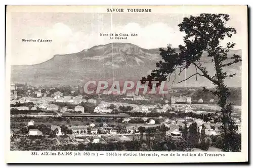 Ansichtskarte AK Aix Les Bains Celebre station thermale vue de la colline de Tresserve