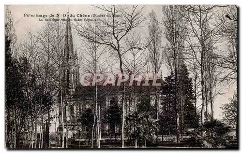 Ansichtskarte AK Pelerinage de N D du Chene La Basilique vue du Saint Sepulcre