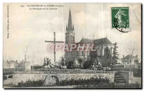 Cartes postales La Chapelle du Chene La Basilique vue du Calvaire