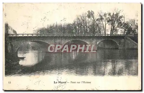 Ansichtskarte AK Le Mans Pont sur I Huisne